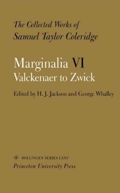 The Collected Works of Samuel Taylor Coleridge, Vol. 12, Part 6 : Marginalia: Part 6. Valckenaer to Zwick, Hardback Book