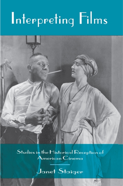 Interpreting Films : Studies in the Historical Reception of American Cinema, Paperback / softback Book