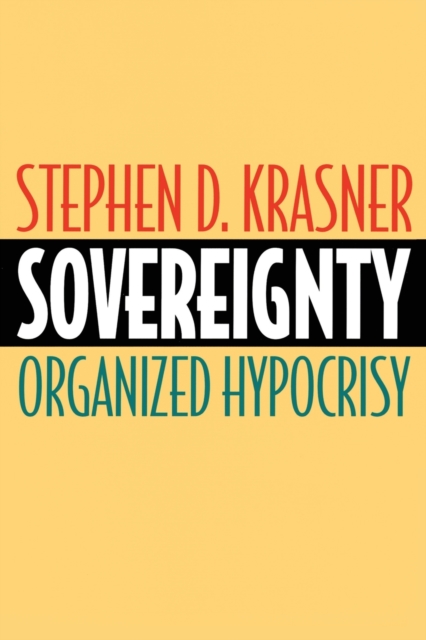 Sovereignty : Organized Hypocrisy, Paperback / softback Book