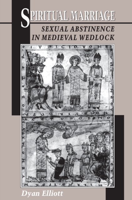 Spiritual Marriage : Sexual Abstinence in Medieval Wedlock, Paperback / softback Book