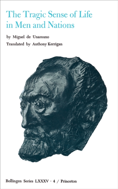 Selected Works of Miguel de Unamuno, Volume 4 : The Tragic Sense of Life in Men and Nations, Paperback / softback Book