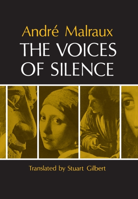 The Voices of Silence : Man and his Art. (Abridged from The Psychology of Art), Paperback / softback Book