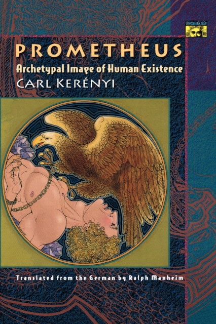 Prometheus : Archetypal Image of Human Existence, Paperback / softback Book