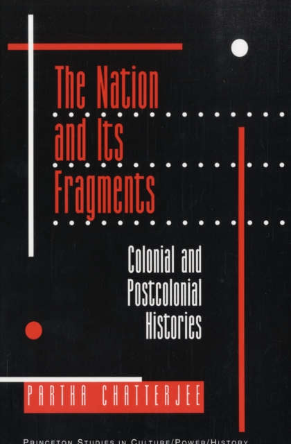 The Nation and Its Fragments : Colonial and Postcolonial Histories, Paperback / softback Book
