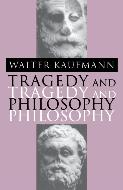 Tragedy and Philosophy, Paperback / softback Book