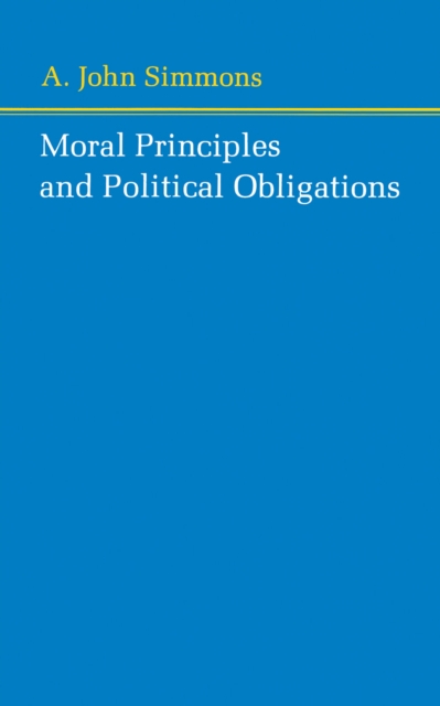 Moral Principles and Political Obligations, Paperback / softback Book