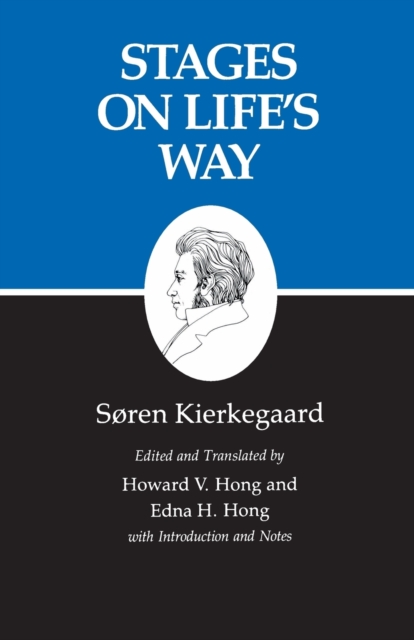 Kierkegaard's Writings, XI, Volume 11 : Stages on Life's Way, Paperback / softback Book