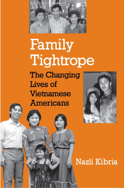 Family Tightrope : The Changing Lives of Vietnamese Americans, Paperback / softback Book