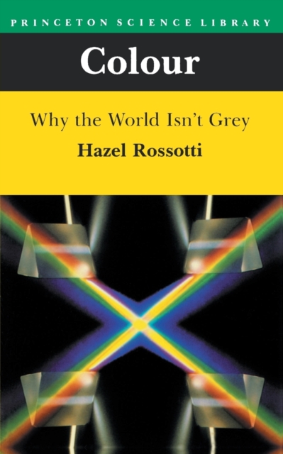 Colour : Why the World Isn't Grey, Paperback Book