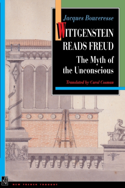 Wittgenstein Reads Freud : The Myth of the Unconscious, Paperback / softback Book