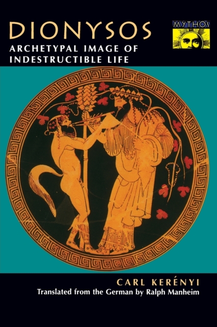 Dionysos : Archetypal Image of Indestructible Life, Paperback / softback Book