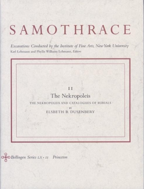 Samothrace, Volume 11 : The Nekropoleis, Hardback Book