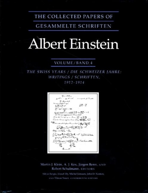 The Collected Papers of Albert Einstein, Volume 4 : The Swiss Years: Writings, 1912-1914, Hardback Book