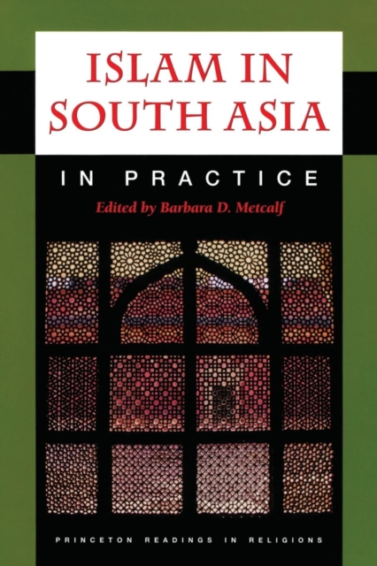 Islam in South Asia in Practice, Paperback / softback Book