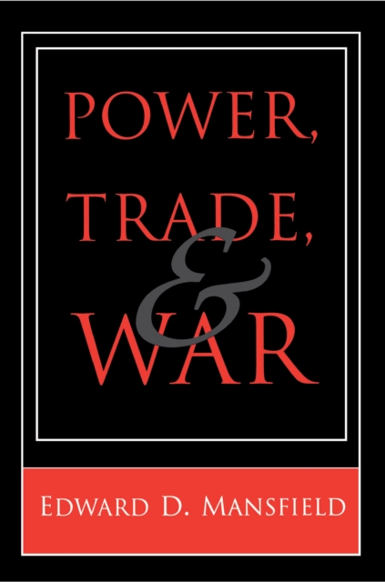 Power, Trade, and War, Paperback / softback Book