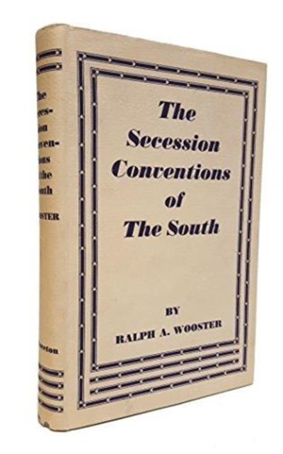 Secession Conventions of the South, Hardback Book