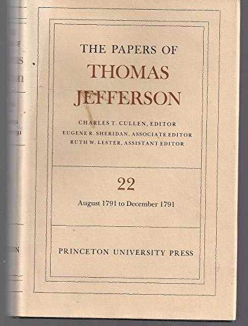 The Papers of Thomas Jefferson, Volume 22 : 6 August-31 December 1791, Hardback Book