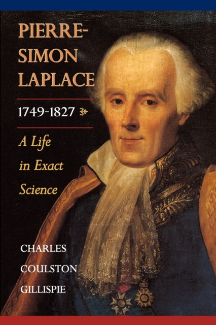 Pierre-Simon Laplace, 1749-1827 : A Life in Exact Science, Paperback / softback Book