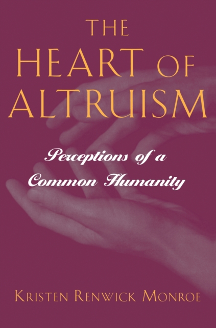 The Heart of Altruism : Perceptions of a Common Humanity, Paperback / softback Book
