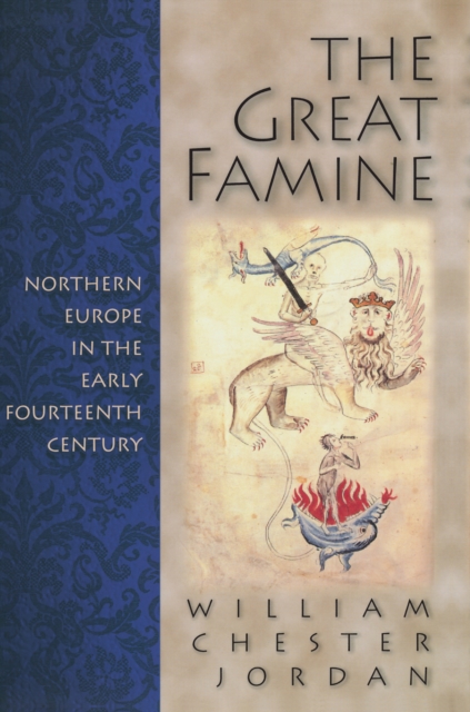 The Great Famine : Northern Europe in the Early Fourteenth Century, Paperback / softback Book
