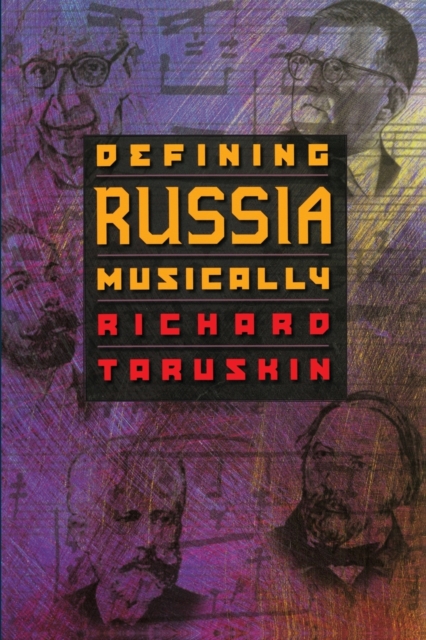 Defining Russia Musically : Historical and Hermeneutical Essays, Paperback / softback Book