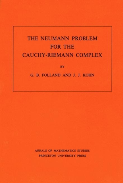 The Neumann Problem for the Cauchy-Riemann Complex. (AM-75), Volume 75, Paperback / softback Book