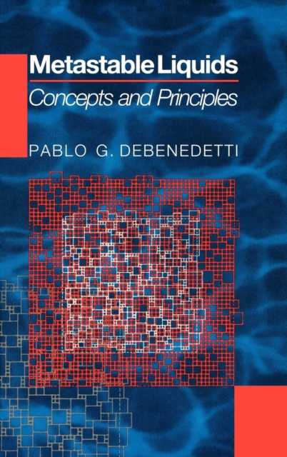 Metastable Liquids : Concepts and Principles, Hardback Book