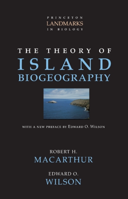 The Theory of Island Biogeography, Paperback / softback Book
