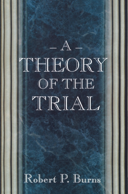 A Theory of the Trial, Paperback / softback Book