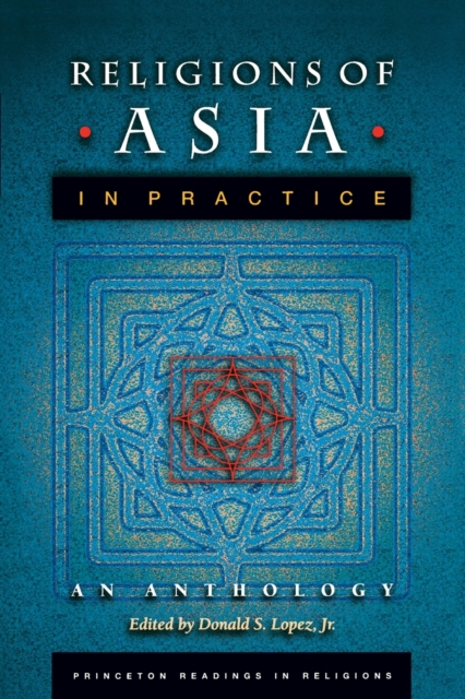 Religions of Asia in Practice : An Anthology, Paperback / softback Book