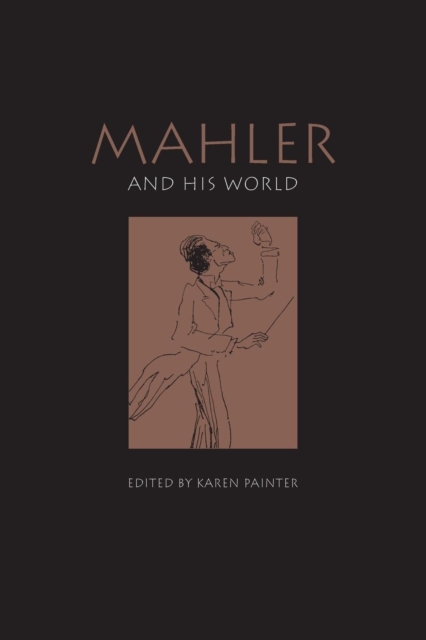 Mahler and His World, Paperback / softback Book