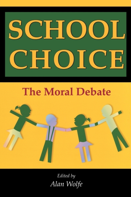 School Choice : The Moral Debate, Paperback / softback Book
