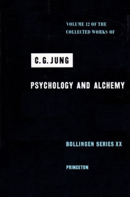 The Collected Works of C.G. Jung : Psychology and Alchemy v. 12, Hardback Book