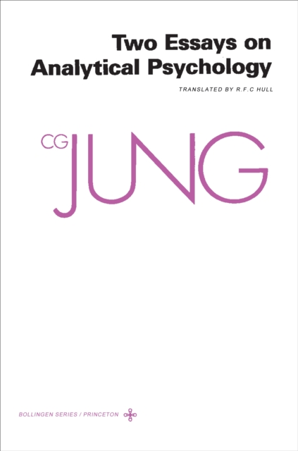 Collected Works of C.G. Jung, Volume 7: Two Essays in Analytical Psychology, Hardback Book