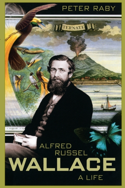 Alfred Russel Wallace : A Life, Paperback Book