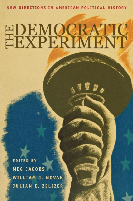 The Democratic Experiment : New Directions in American Political History, Paperback / softback Book