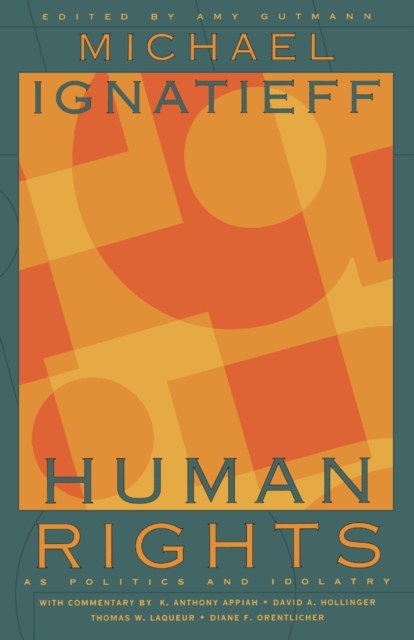 Human Rights as Politics and Idolatry, Paperback / softback Book