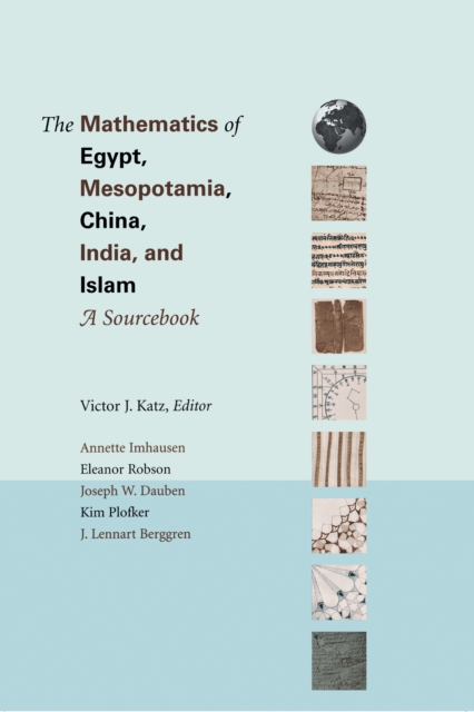 The Mathematics of Egypt, Mesopotamia, China, India, and Islam : A Sourcebook, Hardback Book