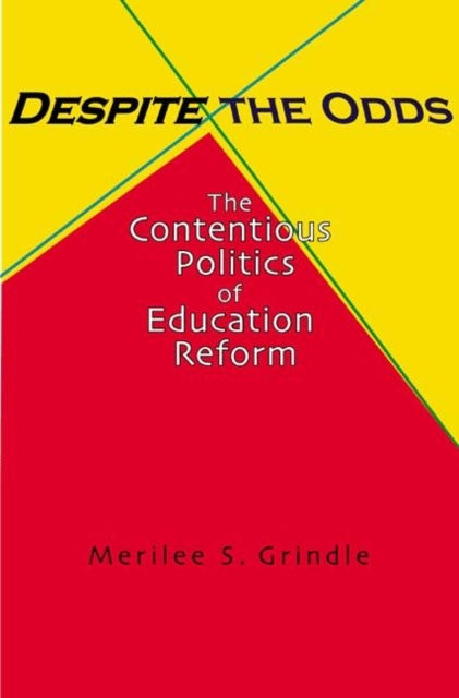 Despite the Odds : The Contentious Politics of Education Reform, Paperback / softback Book