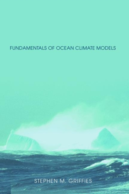 Fundamentals of Ocean Climate Models, Hardback Book