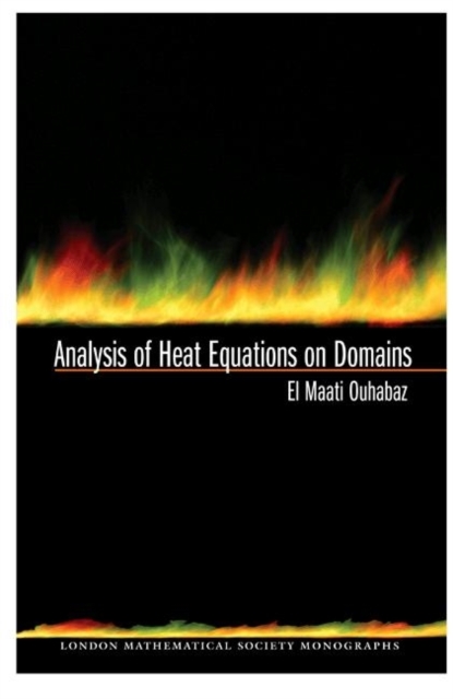 Analysis of Heat Equations on Domains. (LMS-31), Hardback Book