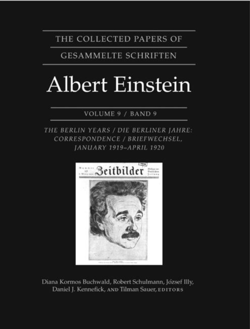 The Collected Papers of Albert Einstein, Volume 9 : The Berlin Years: Correspondence, January 1919 - April 1920, Hardback Book