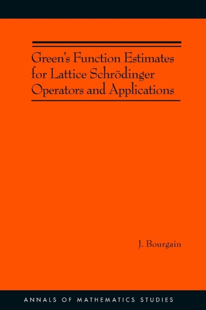 Green's Function Estimates for Lattice Schroedinger Operators and Applications. (AM-158), Paperback / softback Book
