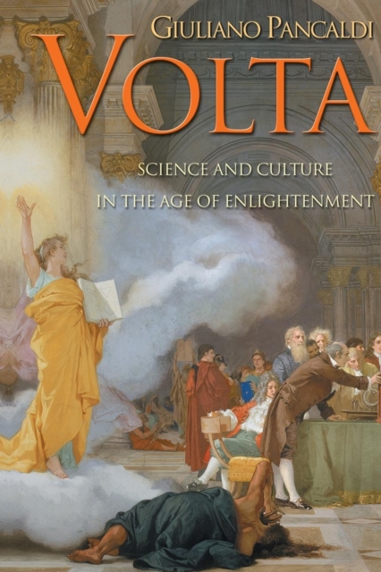 Volta : Science and Culture in the Age of Enlightenment, Paperback / softback Book