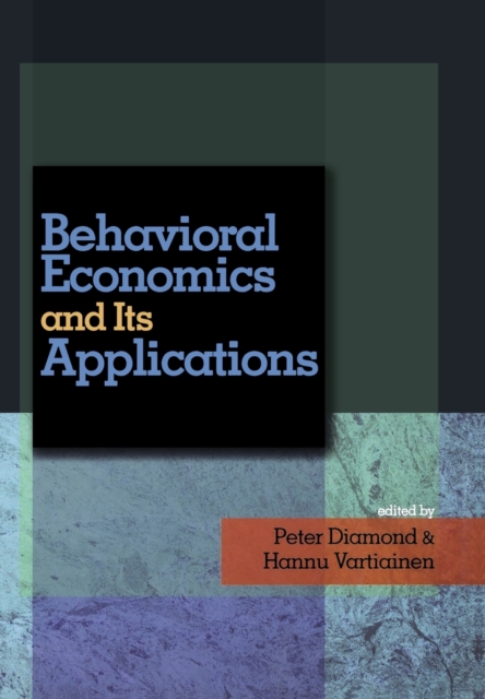 Behavioral Economics and Its Applications, Hardback Book