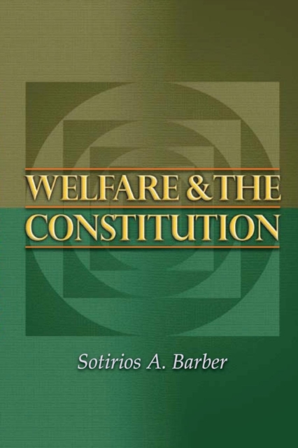 Welfare and the Constitution, Paperback / softback Book