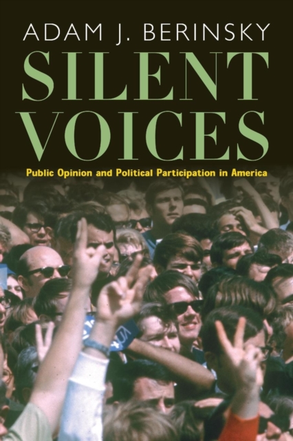 Silent Voices : Public Opinion and Political Participation in America, Paperback / softback Book