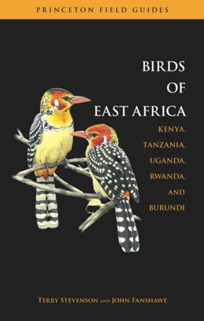 The Birds of East Africa : Kenya, Tanzania, Uganda, Rwanda, Burundi, Paperback Book