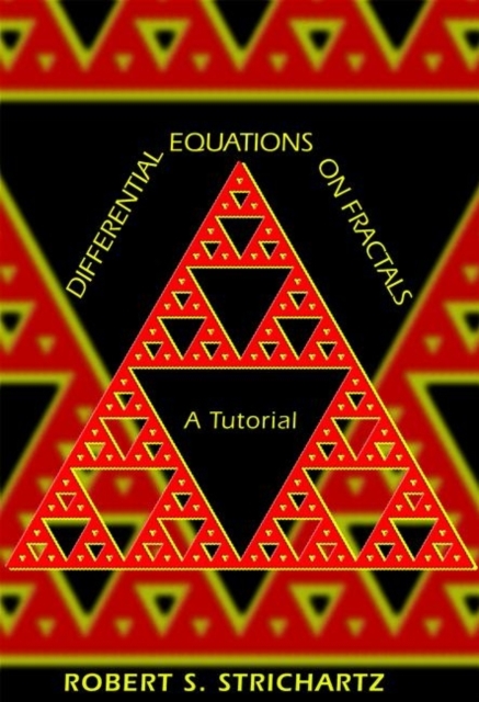 Differential Equations on Fractals : A Tutorial, Paperback / softback Book