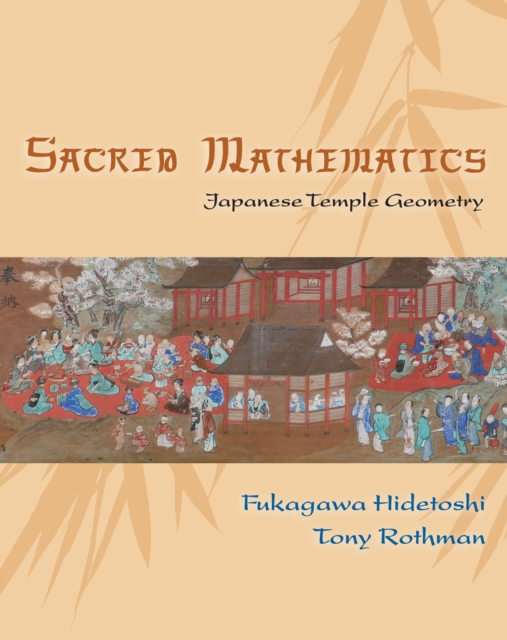 Sacred Mathematics : Japanese Temple Geometry, Hardback Book